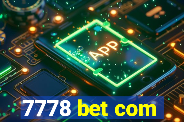 7778 bet com